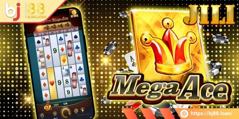 Những thông tin chính về Mega Ace BJ88